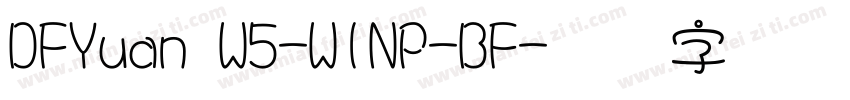 DFYuan W5-WINP-BF字体转换
